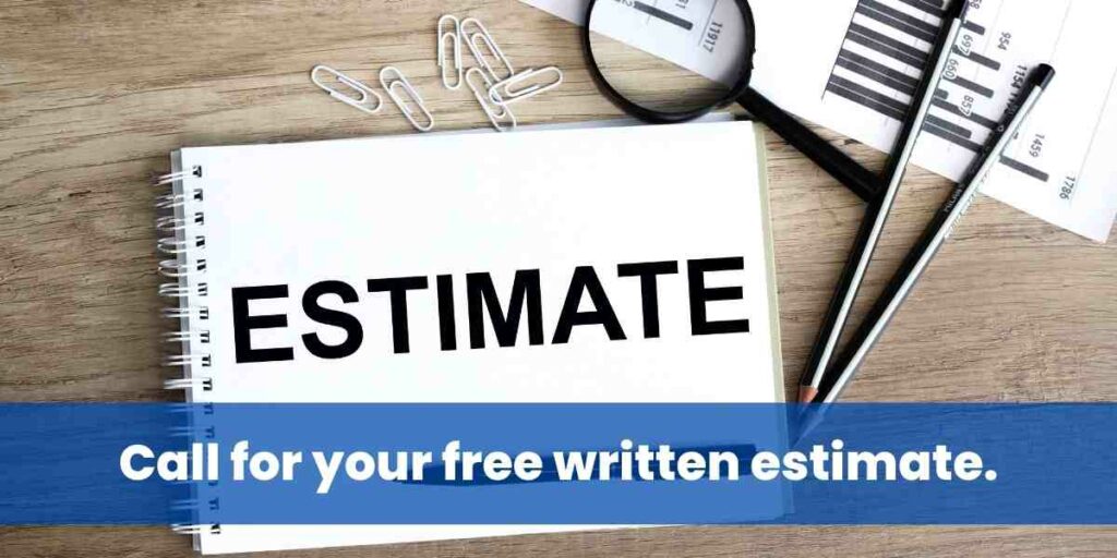 Call for your free written estimate.