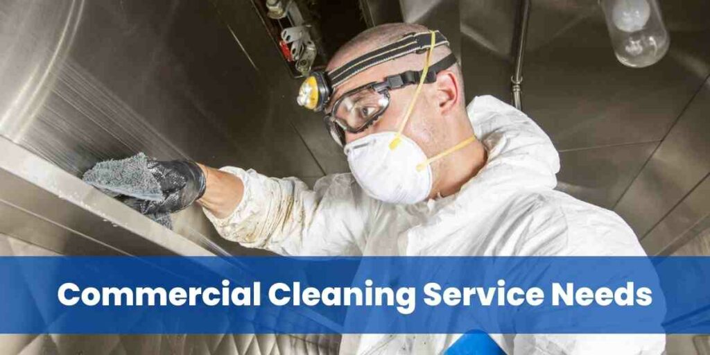 Commercial Cleaning Service Needs