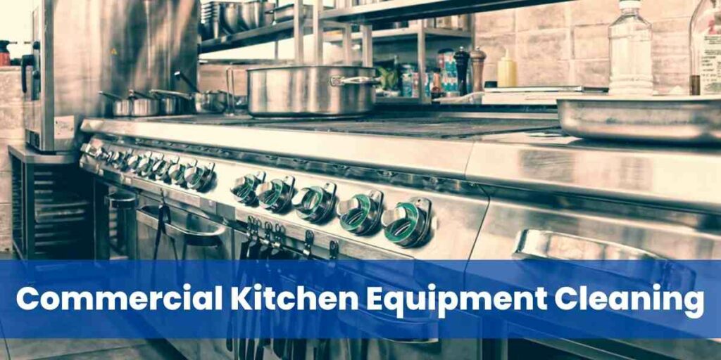 Commercial Kitchen Equipment Cleaning