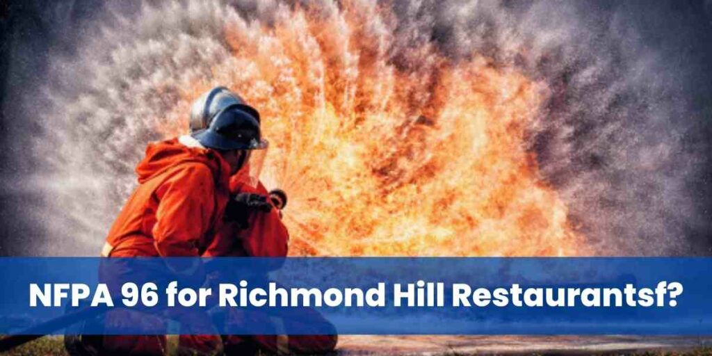 NFPA 96 for Richmond Hill Restaurants