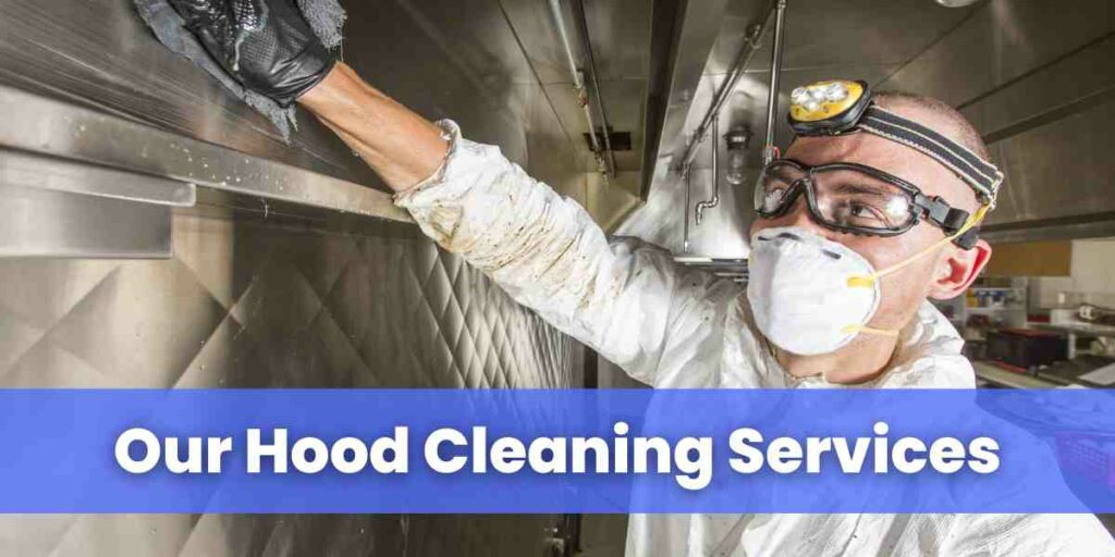 Our Hood Cleaning Services